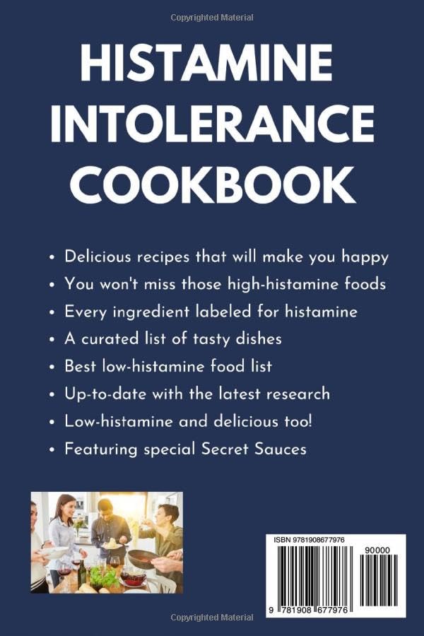 Histamine Intolerance Cookbook: Delicious, Nourishing, Low-Histamine Recipes, And Every Ingredient Labeled For Histamine Content
