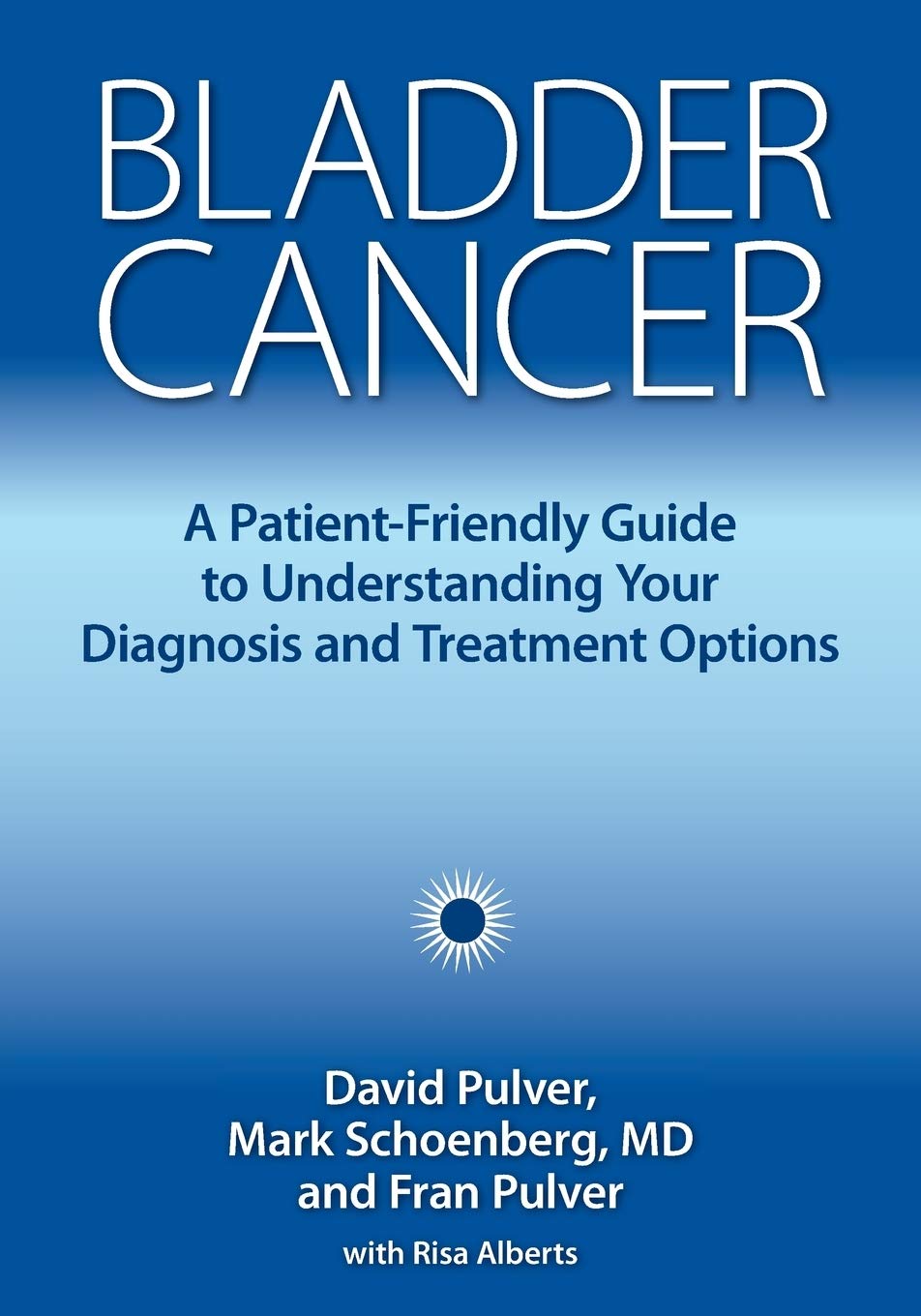 Bladder Cancer: A Patient-Friendly Guide to Understanding Your Diagnosis and Treatment Options