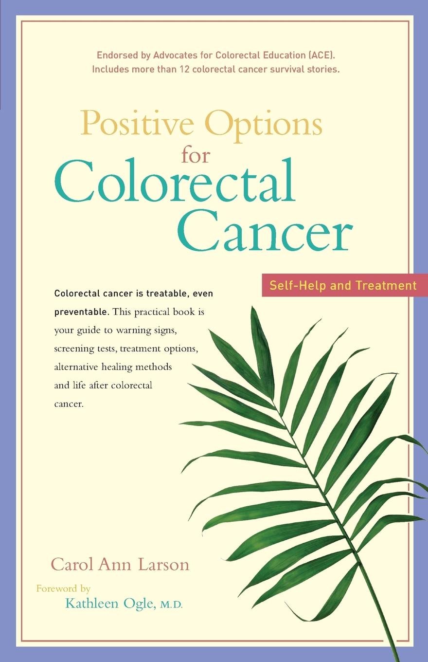 Positive Options for Colorectal Cancer: Self-Help and Treatment (Positive Options for Health)